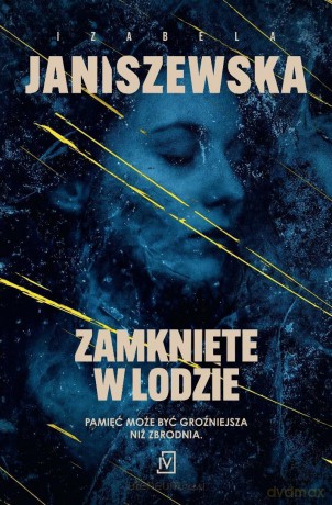 Zamknięte w lodzie - Izabela Janiszewska [KSIĄŻKA]