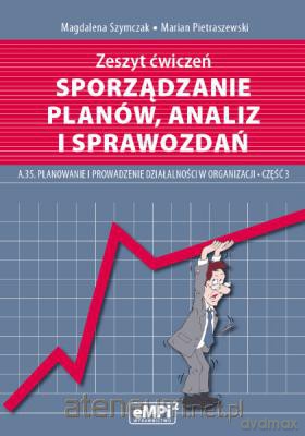 Sporządzanie planów, analiz i sprawozdań - ćwiczenia [KSIĄŻKA]