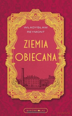 Ziemia obiecana wydanie ekskluzywne - Władysław Reymont [KSIĄŻKA]