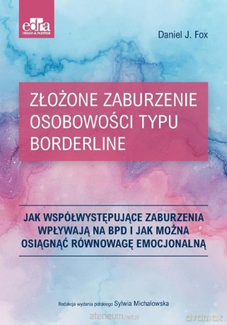 Złożone zaburzenie osobowości typu borderline - D.J. Fox [KSIĄŻKA]