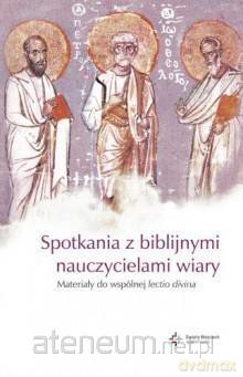 Spotkania z biblijnymi nauczycielami wiary [KSIĄŻKA]