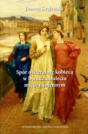 Spór o literaturę kobiecą w dwudziestoleciu międzywojennym [KSIĄŻKA]