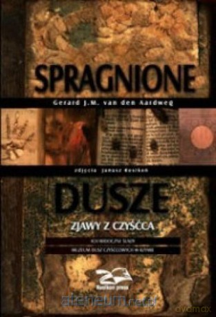 Spragnione dusze. Zjawy z czyśćca. [KSIĄŻKA]