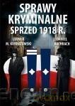 Sprawy kryminalne sprzed 1918. CM [KSIĄŻKA]