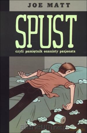 Spust czyli pamiętnik onanisty pasjonata [KOMIKS]
