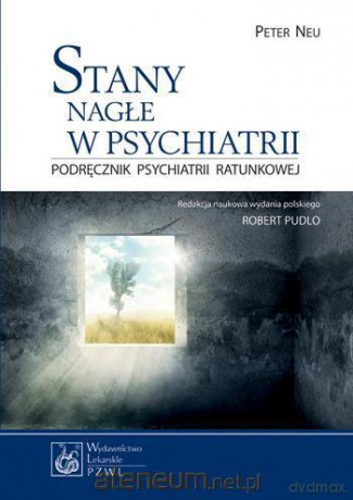 Stany nagłe w psychiatrii [KSIĄŻKA]