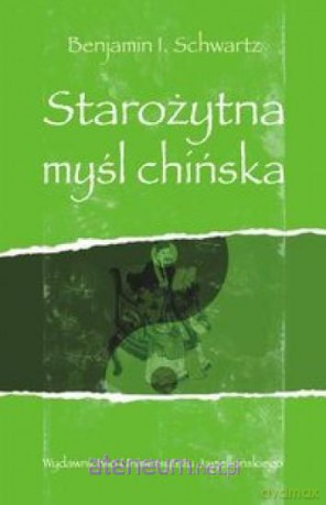 Starożytna myśl chińska [KSIĄŻKA]
