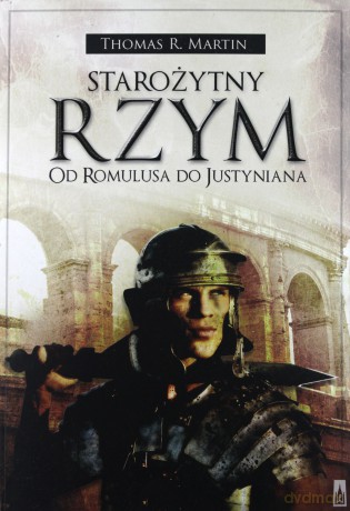 Starożytny Rzym. Od Romulusa do Justyniana [KSIĄŻKA]
