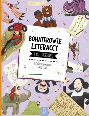 Bohaterowie literaccy i ich historie - Štepánka Sekaninová [KSIĄŻKA]