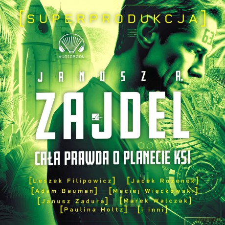 Cała prawda o planecie Ksi. Superprodukcja - Janusz A. Zajdel [AUDIOBOOK]