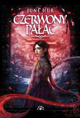 Czerwony Pałac - June Hur [KSIĄŻKA]