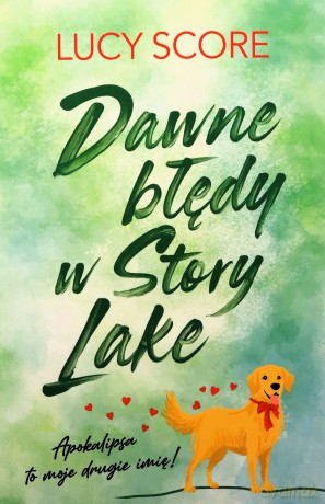 Dawne błędy w Story Lake - Lucy Score [KSIĄŻKA]