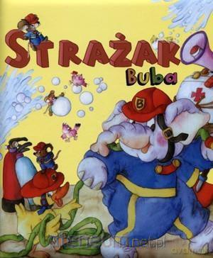 Strażak Buba [KSIĄŻKA]