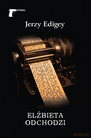 Elżbieta odchodzi - Jerzy Edigey [KSIĄŻKA]