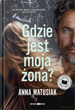 Gdzie jest moja żona? Duże Litery - Anna Matusiak [KSIĄŻKA]