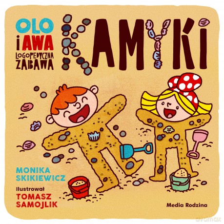 Kamyki. Logopedyczna zabawa. Olo i Awa - Monika Skikiewicz [KSIĄŻKA]