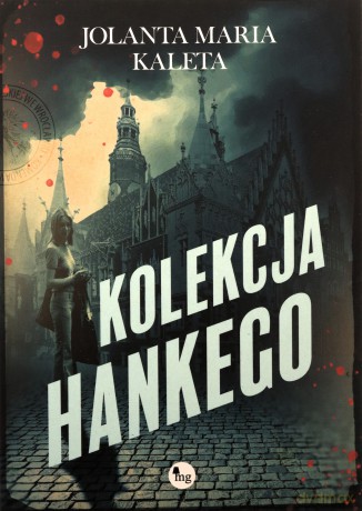 Kolekcja Hankego - Jolata Maria Kaleta [KSIĄŻKA]