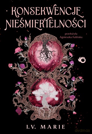 Konsekwencje nieśmiertelności - I.V. Marie [KSIĄŻKA]