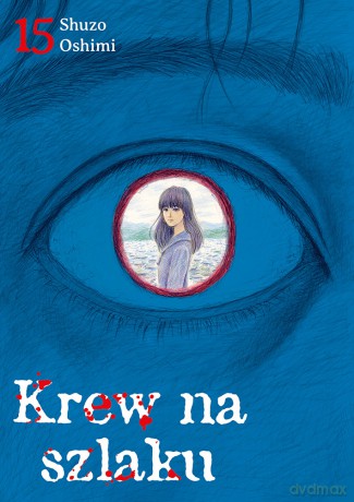 Krew na szlaku (Tom 15) - Shuzo Oshimi [KOMIKS]