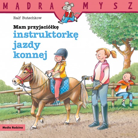 Mam przyjaciółkę instruktorkę jazdy konnej. Mądra Mysz - Ralf Butschkow [KSIĄŻKA]