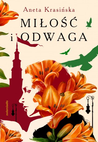 Miłość i odwaga - Aneta Krasińska [KSIĄŻKA]