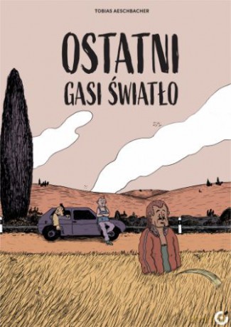Ostatni gasi światło - Tobias Aeschbacher [KOMIKS]
