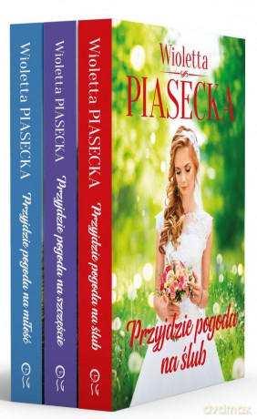 Pakiet. Trylogia Przyjdzie pogoda na... - Wioletta Piasecka [KSIĄŻKA]