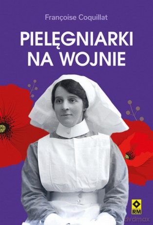 Pielęgniarki na wojnie - Francoise Coquillat [KSIĄŻKA]