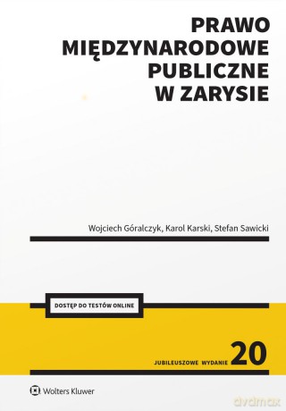 Prawo międzynarodowe publiczne w zarysie + Testy on line - Wojciech Góralczyk, Karol Karski, Stefan Sawicki [KSIĄŻKA]