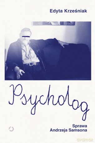 Psycholog. Sprawa Andrzeja Samsona - Edyta Krześniak [KSIĄŻKA]