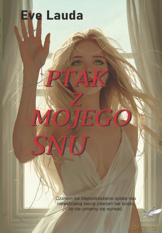 Ptak z mojego snu - Eve Lauda [KSIĄŻKA]
