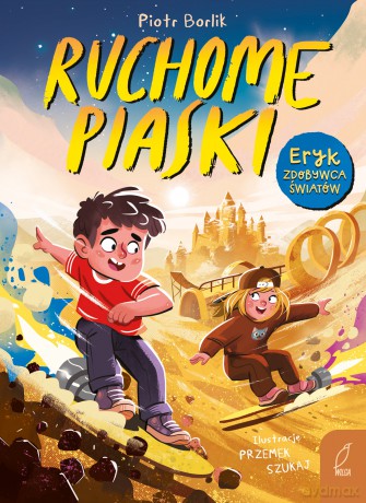 Ruchome piaski. Eryk zdobywca światów - Piotr Borlik [KSIĄŻKA]