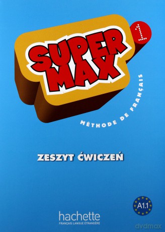 Super Max 1 ćwiczenie PL HACHETTE [KSIĄŻKA]