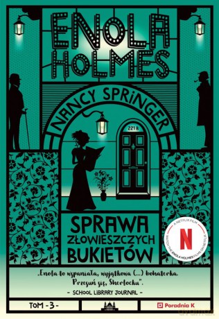 Sprawa złowieszczych bukietów. Enola Holmes - Nancy Springer [KSIĄŻKA]