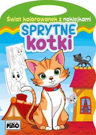 Sprytne kotki. Świat kolorowanek z naklejkami - Artur Rajch [KSIĄŻKA]