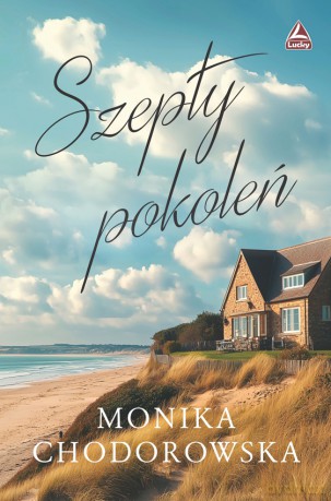 Szepty pokoleń - Monika Chodorowska [KSIĄŻKA]