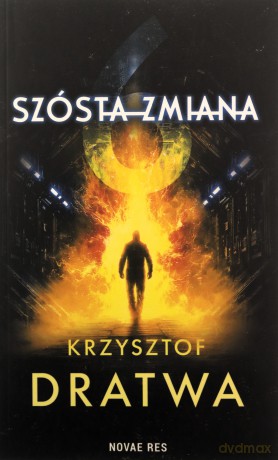 Szósta zmiana - Krzysztof Dratwa [KSIĄŻKA]