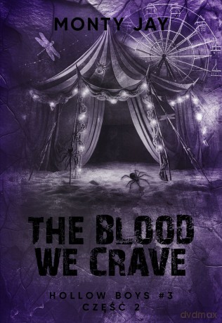 The blood we crave. Hollow Boys (Tom 3. Część 2) - Monty Jay [KSIĄŻKA]