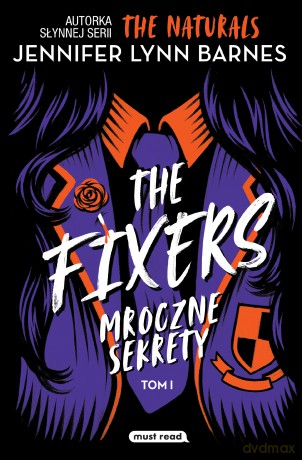The Fixers. Mroczne sekrety (Tom 1) - Jennifer Lynn Barnes [KSIĄŻKA]
