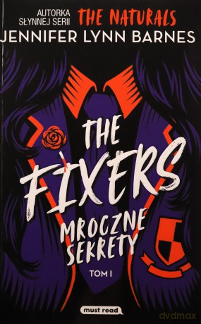 The Fixers. Mroczne sekrety (Tom 1) - Jennifer Lynn Barnes [KSIĄŻKA]