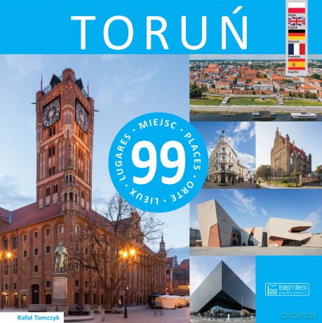 Toruń. 99 miejsc - Rafał Tomczyk [KSIĄŻKA]