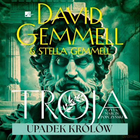 Upadek królów. Troja (Tom 3) - David Gemmell, Stella Gemmell [AUDIOBOOK]