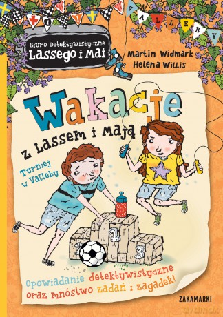 Wakacje z Lassem i Mają. Turniej w Valleby. Biuro Detektywistyczne Lassego i Mai - Martin Widmark [KSIĄŻKA]