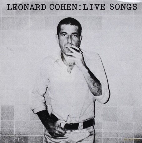 Leonard Cohen: Live Songs [CD]