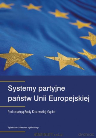 Systemy partyjne państw Unii Europejskiej [KSIĄŻKA]
