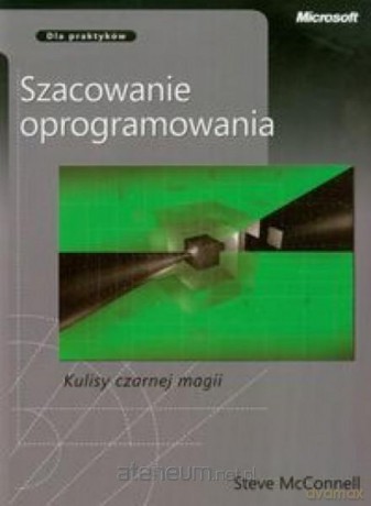 Szacowanie oprogramowania. Kulisy czarnej magii [KSIĄŻKA]
