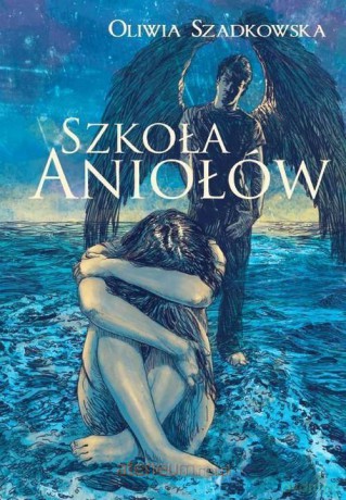 Szkoła Aniołów [KSIĄŻKA]