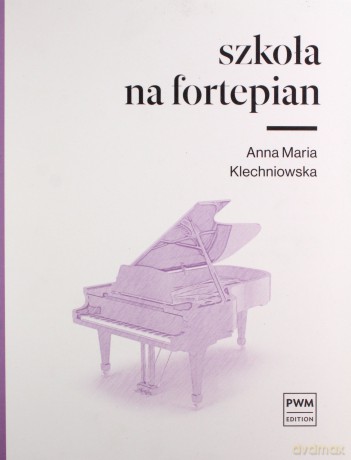 Szkoła na fortepian PWM [KSIĄŻKA]