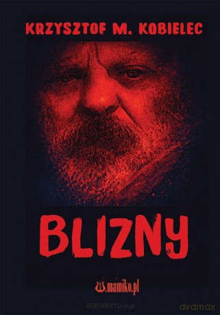 Blizny - Krzysztof M. Kobielec [KSIĄŻKA]