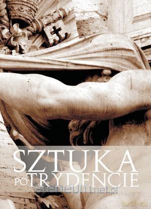 Sztuka po Trydencie [KSIĄŻKA]